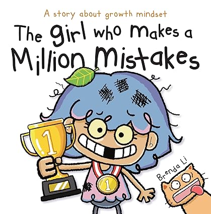 The Girl Who Makes a Million Mistakes: A Growth Mindset Book for Kids to Boost Confidence, Self-Esteem and Resilience - Epub + Converted Pdf